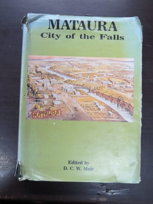 D. C. W. Muir, Mataura: City of the Falls, Mataura Historical Society, 1991, New Zealand Non-Fiction, Southland, Dead Souls Bookshop, Dunedin Book Shop