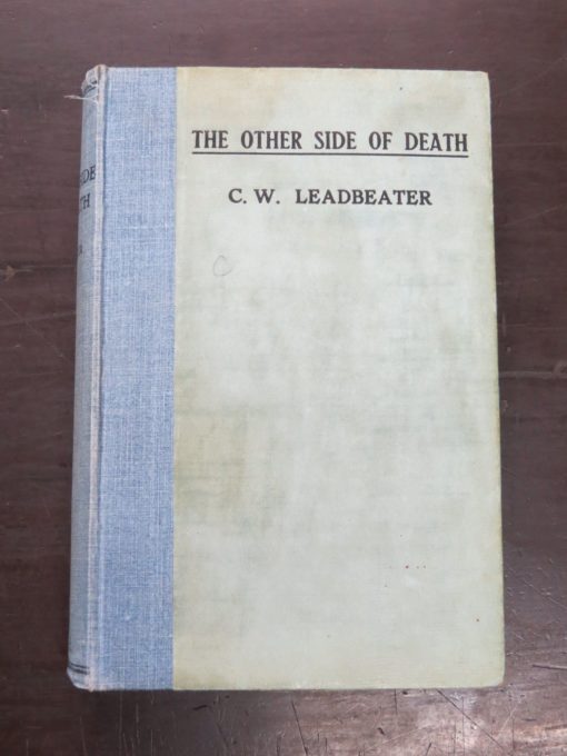 C. W. Leadbeater, The Other Side of Death: Scientifically Examined and Carefully Described, Theosophical Publishing House, India, 1928, Religion, Philosophy, Occult, Esoteric, Dead Souls Bookshop, Dunedin Book Shop