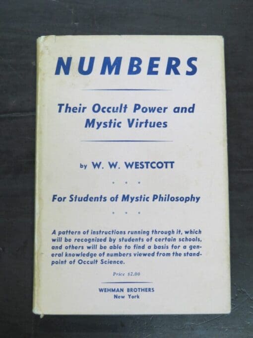 W. W. Westcott, Numbers: Their Occult Power and Mystic Virtues, For Students of Mystic Philosophy, Wehman Brothers, New York, Allied Publications, New York, Mysticism, Occult, Esoteric, Religion, Philosophy, Dead Souls Bookshop, Dunedin Book Shop