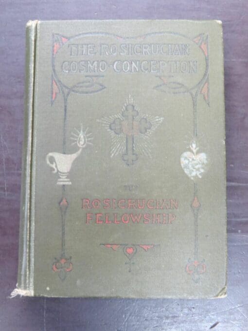 Max Heindel, The Rosicrucian Cosmo-Conception of Mystic Christianity, An Elementary Treatise Upon Man's Past Evolution, Present Constitution and Future Development, 4th ed, Revised, Enlarged and Indexed, Rosicrucian Fellowship, California, 1911, Occult, Religion, Philosophy, Esoteric, Dead Souls Bookshop, Dunedin Book Shop