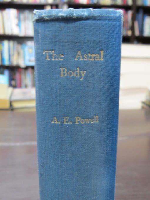 A. E. Powell, The Astral Body and other astral phenomena, The Theosophical Publishing House, London, 1926, Occult, Religion, Esoteric, Philosophy, Dead Souls Bookshop, Dunedin Book Shop