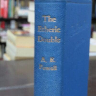 Arthur E. Powell, The Etheric Double and Allied Phenomena, with 24 diagrams, The Theosophical Publishing House, London, 1930, Occult, Religion, Philosophy, Esoteric, Dead Souls Bookshop, Dunedin Book Shop