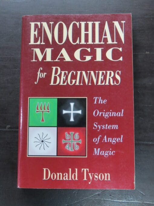 Donald Tyson, Enochian Magic for Beginners, The Original System of Angel Magic, Llewellyn Publications, Minnesota, 2005, Esoteric, Religion, Philosophy, Occult, Dead Souls Bookshop, Dunedin Book Shop