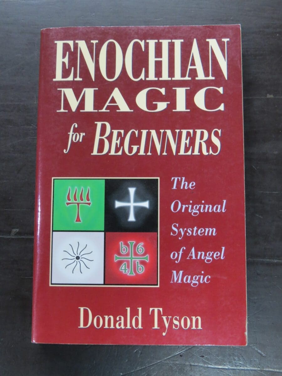 Donald Tyson, Enochian Magic for Beginners, The Original Donald Tyson, Enochian Magic for Beginners, The Original