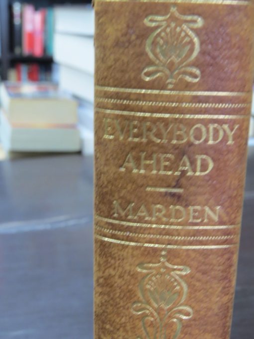 Orison Swett Marden, Everybody Ahead or Getting The Most of Life, Frank E. Morrison, New York, 1916, Health, Philosophy, Dead Souls Bookshop, Dunedin Book Shop