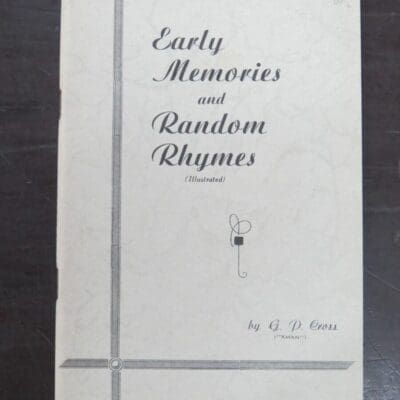 G. P. Cross (XMAN), Early Memories and Random Rhymes (Illustrated), stapled paperback, Author Published, Southland Times Print, 1948, New Zealand Non-Fiction, New Zealand Poetry, New Zealand Literature, Dead Souls Bookshop, Dunedin Book Shop