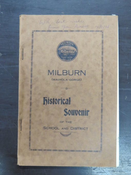 A. Eden Russell, A Souvenir to Commemorate the Seventy-Fifth Anniversary of the Milburn (Waihola Gorge) School And A History of the Waihola Gorge - Milburn District 1854 - 1938, School Committee, 1938, Clutha Leader Print, Otago, Dead Souls Bookshop, Dunedin Book Shop