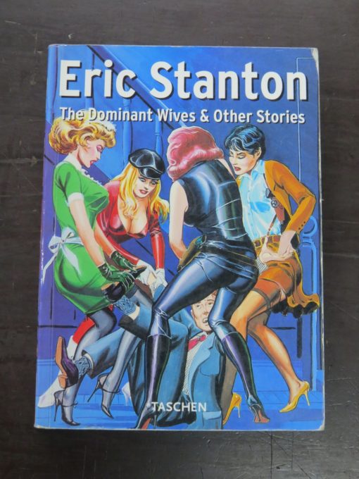 Eric Stanton, The Dominant Wives And Other Stories, Taschen, Germany, 1988,, Erotica, Literature, Illustration, Dead Souls Bookshop, Dunedin Book Shop