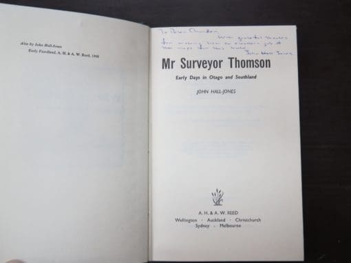 John Hall-Jones, Mr Surveyor Thomson: Early Days in Otago and Southland + signed map by P. Chandler - Image 7