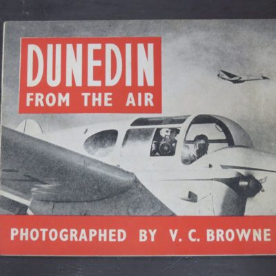 Photographed By V. C. Browne, Dunedin From The Air, The Pegasus Press, Printed at the Caxton Press, Christchurch, 1948, Otago, Dunedin, Aviation, Photography, Dead Souls Bookshop, Dunedin Book Shop