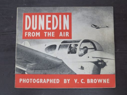 Photographed By V. C. Browne, Dunedin From The Air, The Pegasus Press, Printed at the Caxton Press, Christchurch, 1948, Otago, Dunedin, Aviation, Photography, Dead Souls Bookshop, Dunedin Book Shop