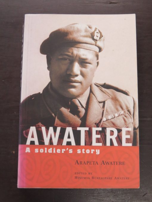 Hinemoa Ruataupare Awatere ed., Awatere: A Soldier's Story, Huia, Wellington, 2003, Military, New Zealand Military, Maori Battalion, Dead Souls Bookshop, Dunedin Book Shop