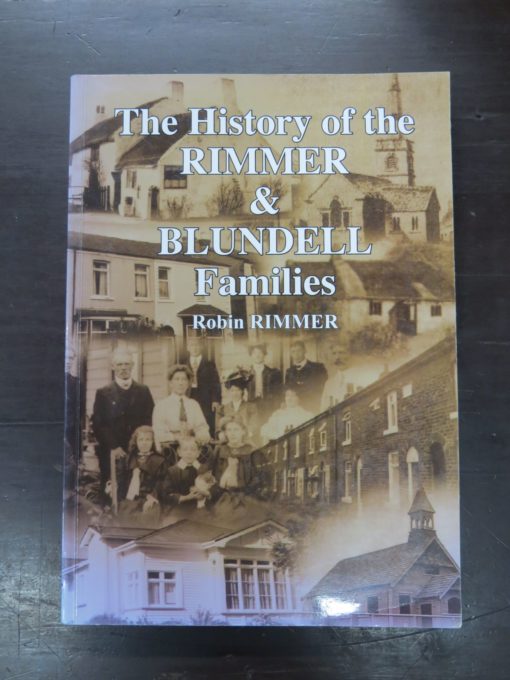 Robin Rimmer, The History of the Rimmer and Blundell Families, published by the author, (Tauranga?) 2003, New Zealand Non-Fiction, Dead Souls Bookshop, Dunedin Book Shop