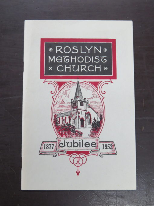 Roslyn Methodist Church Jubilee 1877 - 1952, Wickliffe Press [Dunedin], Religion, Otago, Dunedin, Dead Souls Bookshop, Dunedin Book Shop