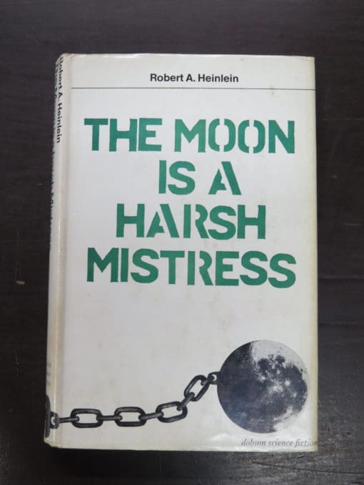 Robert A. Heinlein, The Moon Is A Harsh Mistress, Dobson, London, 1967, Science Fiction, Dead Souls Bookshop, Dunedin Book Shop