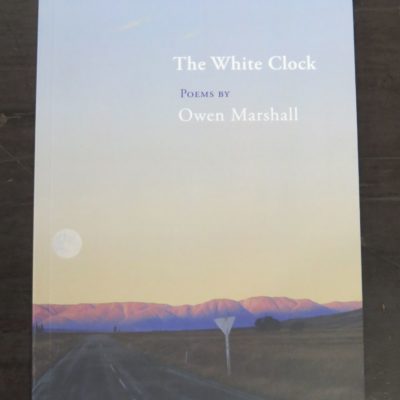 Owen Marshall, The White Cloak, Poems, Otago University Press, Dunedin, 2014, New Zealand Literature, New Zealand Poetry, Dead Souls Bookshop, Dunedin Book Shop