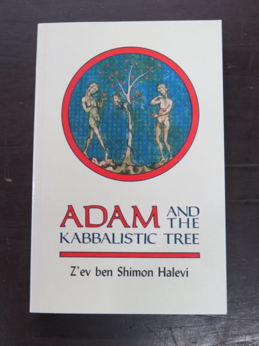 Z'ev ben Shimon Halevi, Adam and the Kabbalistic Tree, Samuel Weiser, New York, 1991, Occult, Esoteric, Religion, Philosophy, Dead Souls Bookshop, Dunedin Book Shop