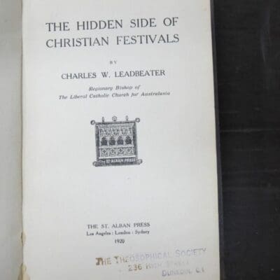 Charles W. Leadbeater, The Hidden Side of Christian Festivals, St. Alban Press, Sydney, 1920, Occult, Religion, Philosophy, Esoteric, Dead Souls Bookshop, Dunedin Book Shop