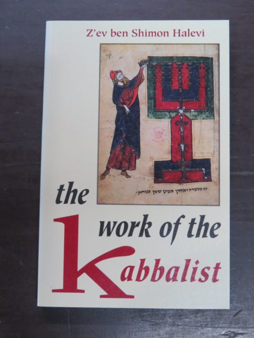 Z'ev ben Shimon Halevi, the work of the Kabbalist, Samuel Weiser, Maine, 1986, Occult, Religion, Philosophy, Esoteric, Dead Souls Bookshop, Dunedin Book Shop