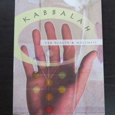 Mark Stavish, Kabbalah For Health and Wellness, Llewellyn Publications, USA, 2007, Occult, Esoteric, Religion, Philosophy, Dead Souls Bookshop, Dunedin Book Shop