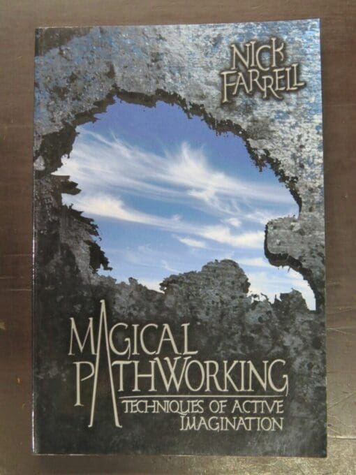 Nick Farrell, Magical Pathworking: Techniques of Active Imagination, Llewellyn Publications, USA, 2004, Occult, Religion, Philosophy, Esoteric, Dead Souls Bookshop, Dunedin Book Shop