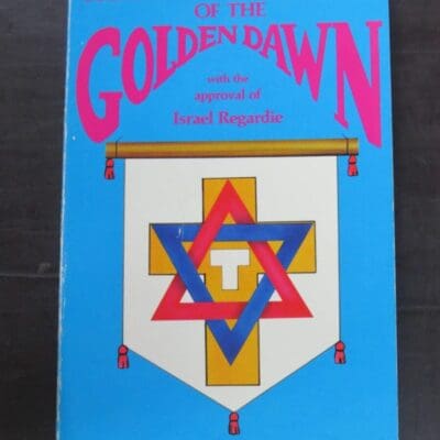 Patrick J. Zalewski, Edited by Joseph Lisiewski, Secret Inner Order Rituals of the Golden Dawn with the approval of Israel Regardie, Falcon Press, Arizona, 1988, Occult, Religion, Esoteric, Philosophy, Occult, Dead Souls Bookshop, Dunedin Book Shop