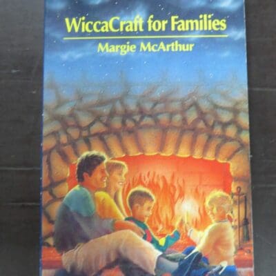 Margie McArthur, WiccaCraft For Families, The Path of the Hearthfire, Phoenix Publishing, 1994, Occult, Religion, Esoteric, Philosophy, Dead Souls Bookshop, Dunedin Book Shop