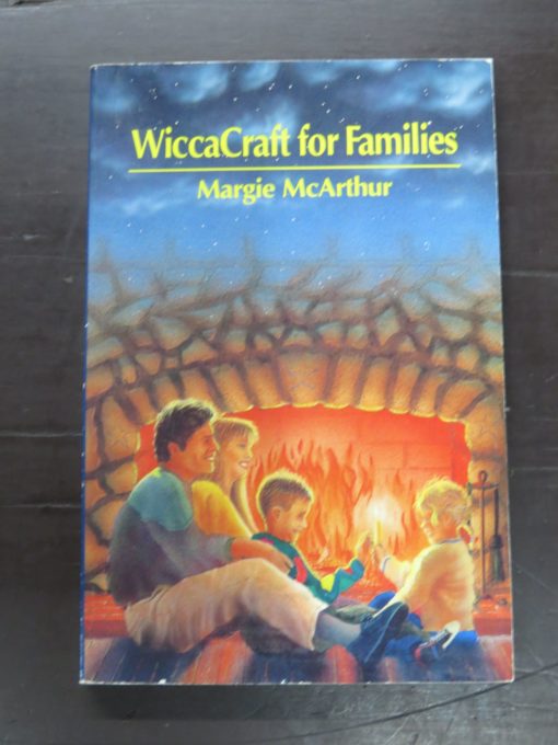 Margie McArthur, WiccaCraft For Families, The Path of the Hearthfire, Phoenix Publishing, 1994, Occult, Religion, Esoteric, Philosophy, Dead Souls Bookshop, Dunedin Book Shop
