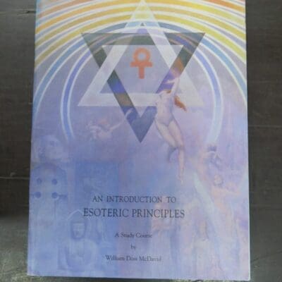 William Doss McDavid, An Introduction To Esoteric Principles, A Study Course, Olcott Institute, Theosophical Society in America, USA, 1996, Occult, Religion, Esoteric, Philosophy, Dead Souls Bookshop, Dunedin Book Shop