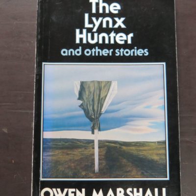 Owen Marshall, The Lynx Hunter and Other Stories, John McIndoe, Dunedin, 1987, New Zealand Literature, Dead Souls Bookshop, Dunedin Book Shop