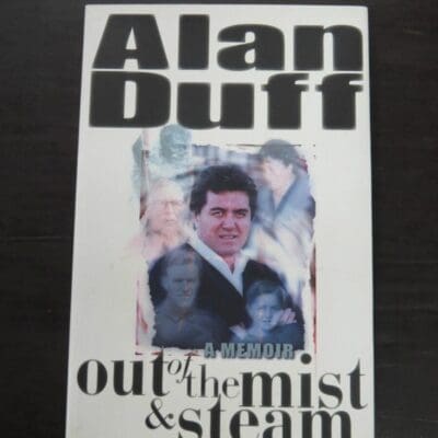 Alan Duff, Out of the Mist and Steam, A Memoir, Tandem Press, Auckland, 1999, New Zealand Literature, New Zealand Non-Fiction, Dead Souls Bookshop, Dunedin Book Shop