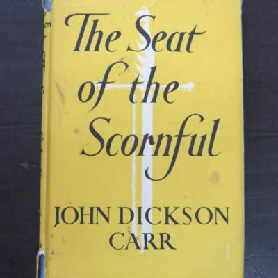 John Dickson Carr, The Seat of the Scornful, Hamish Hamilton, London, 1949 reprint (1942), Crime, Mystery, Detection, Dead Souls Bookshop, Dunedin Book Shop