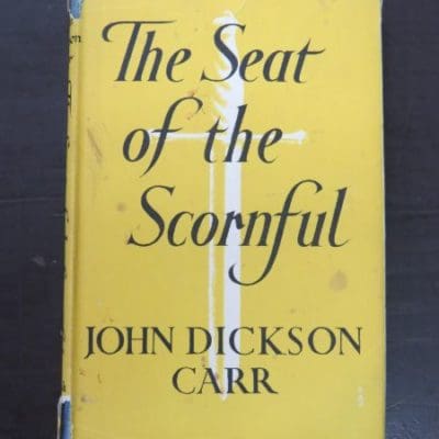 John Dickson Carr, The Seat of the Scornful, Hamish Hamilton, London, 1949 reprint (1942), Crime, Mystery, Detection, Dead Souls Bookshop, Dunedin Book Shop