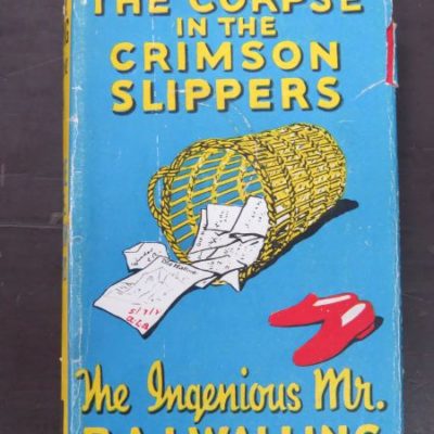 R. A. J. Walling, The Corpse In The Crimson Slippers, Hodder and Stoughton, London, 1938 reprint (1936), Crime, Mystery, Detection, Dead Souls Bookshop, Dunedin Book Shop