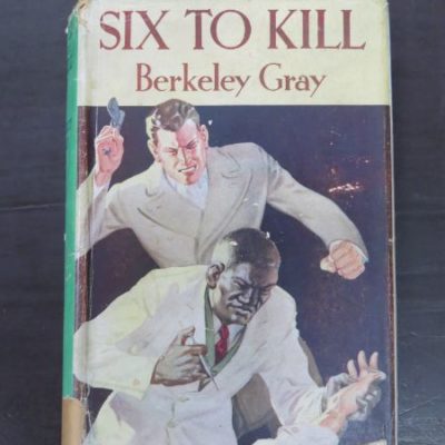 Berkeley Gray, Six To Kill, Collins, London, 1949 reprint (1940), Crime, Mystery, Detection, Dead Souls Bookshop, Dunedin Book Shop