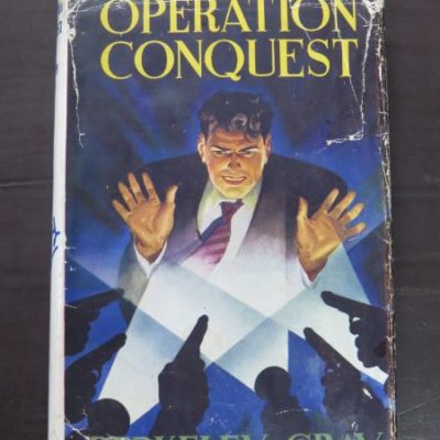 Berkeley Gray, Operation Conquest, Collins, London, 1951, Crime, Mystery, Detection, Dead Souls Bookshop, Dunedin Book Shop