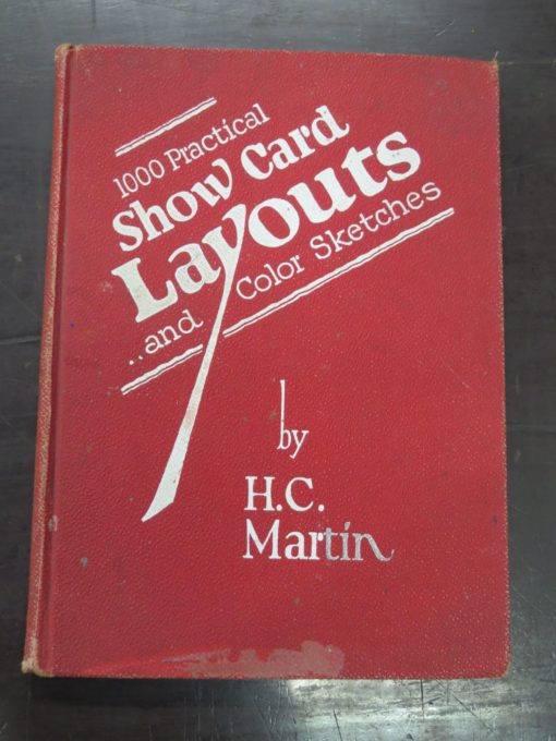 H. C. Martin, 1000 Practical Show Card Layouts ... and Color Sketches, Signs of the Times Publishing Co., Ohio, 1930, Design, Illustration, Dead Souls Bookshop, Dunedin Book Shop