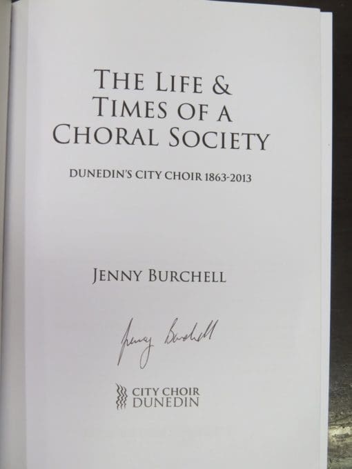 Jenny Burchell, The Life & Times Of A Choral Society, Dunedin's City Choir 1863 - 2013 - Image 4