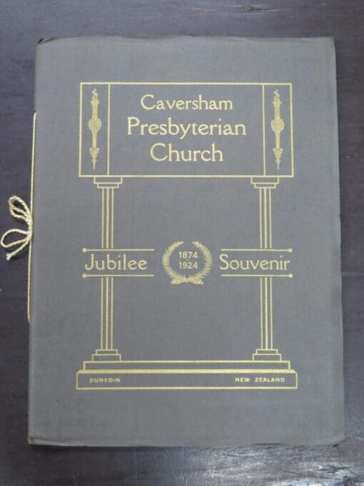 Caversham Presbyterian Church Jubilee Souvenir 1874 - 1924, A Brief History of the Church and an Account of its Organisations and its Jubilee Scheme, Mills, Dick and Co., Dunedin, Religion, Dunedin, Otago, Dead Souls Bookshop, Dunedin Book Shop