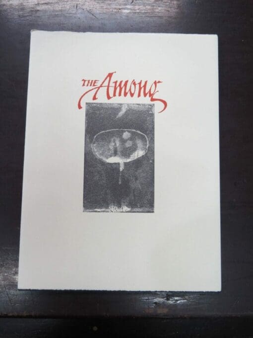 Richard Reeve, The Among, A Poem, illustrated by Nigel Bunn, Maungatua Press, Warrington, Otago, 2008, New Zealand Poetry, New Zealand Literature, Art, New Zealand Art, Dead Souls Bookshop, Dunedin Book Shop
