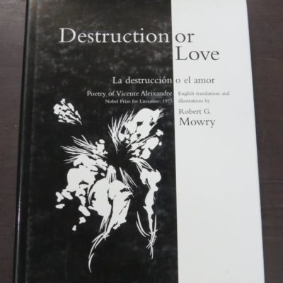 Vicente Aleixandre, Destruction of Love, English translations and illustrations by Robert G. Mowry, Selinsgrove / Associated University Presses, London, 2000, Poetry, Literature, Illustration, Dead Souls Bookshop, Dunedin Book Shop