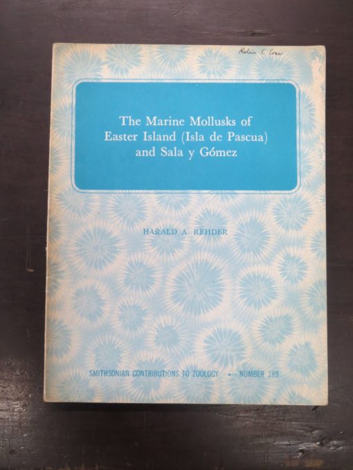Harald A. Rehder, the Marine Mollusks of Easter Island (Isla de Pascua) and Sala y Gomez, Smithsonian Contributions to Zoology - Number 289, Smithsonian Institution Press, Washington, 1980, Science, Natural History, Dead Souls Bookshop, Dunedin Book Shop