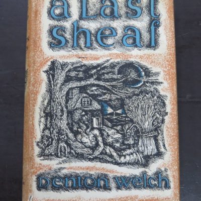 Denton Welch, a last sheaf, John Lehmann, London, 1951, Literature, Dead Souls Bookshop, Dunedin Book Shop