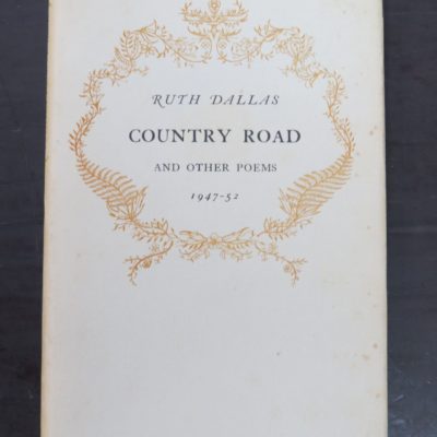 Ruth Dallas, Country Road And Other Poems, 1947-52, Caxton Press, 1953, New Zealand Poetry, New Zealand Literature, Dead Souls Bookshop, Dunedin Book Shop