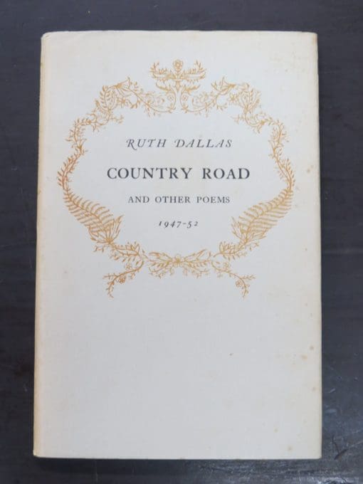 Ruth Dallas, Country Road And Other Poems, 1947-52, Caxton Press, 1953, New Zealand Poetry, New Zealand Literature, Dead Souls Bookshop, Dunedin Book Shop