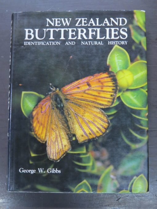 George W. Gibbs, New Zealand Butterflies, Identification And Natural History, Collins, Auckland, 1980, New Zealand Non-Fiction, New Zealand Natural History, Science, Natural History, Dead Souls Bookshop, Dunedin Book Shop