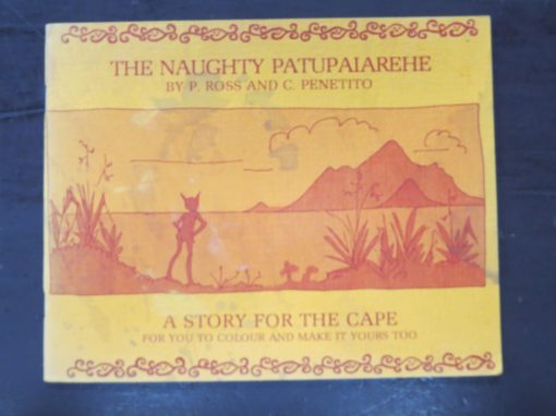 P. Ross, C. Penetito, The Naughty Patupaiarehe, A Story For The Cape, For You To Colour And Make It Yours Too, Sunburst Publications Te Puke, 1982, New Zealand Literature, New Zealand Art, Illustration, Dead Souls Bookshop, Dunedin Book Shop