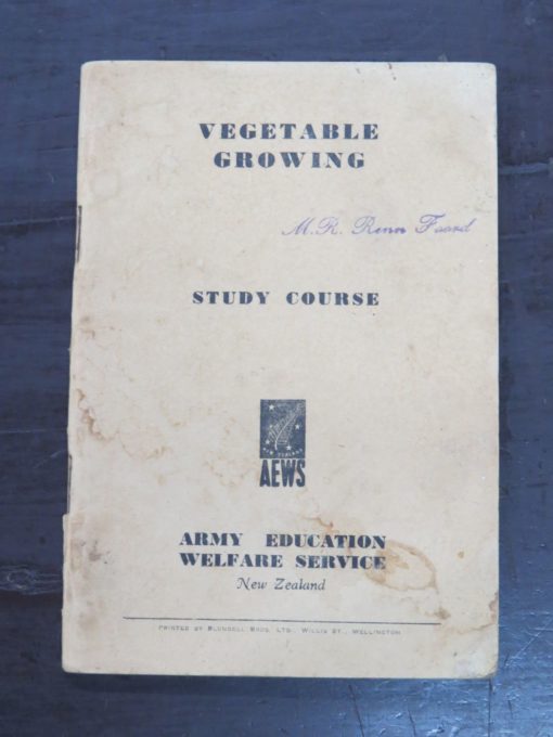 Vegetable Growing, Study Course AEWS, Army Education Welfare Services, New Zealand, Wellington, September, 1943, New Zealand Non-Fiction, Gardening, Military, Dead Souls Bookshop, Dunedin Book Shop