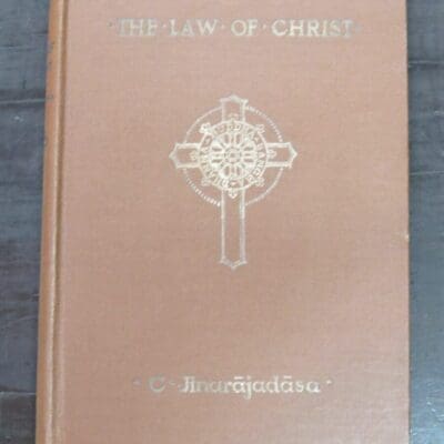 C. Jinarajadasa, The Law Of Christ, Sermons By A Buddhist At The Church Of St. Alban (Liberal Catholic) Sydney, The Theosophical Publishing House, India, 1947 reprint (1924), Occult, Religion, Philosophy, Dead Souls Bookshop, Dunedin Book Shop