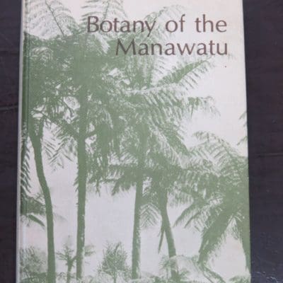 A. E. Esler, Botany of the Manawatu District, New Zealand, E. C. Keating, Government Printer, Wellington, New Zealand, 1978, New Zealand Non-Fiction, New Zealand Natural History, Natural History, Science, Dead Souls Bookshop, Dunedin Book Shop